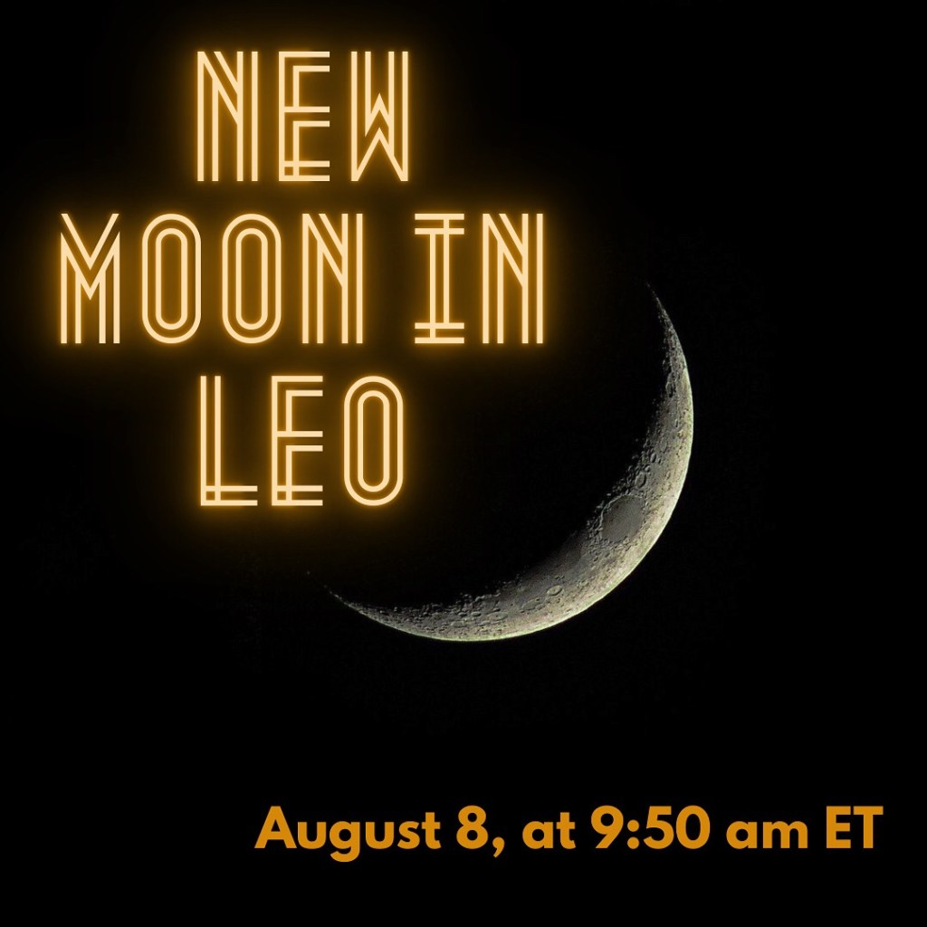 New Moon in Leo on August&nbsp;8th