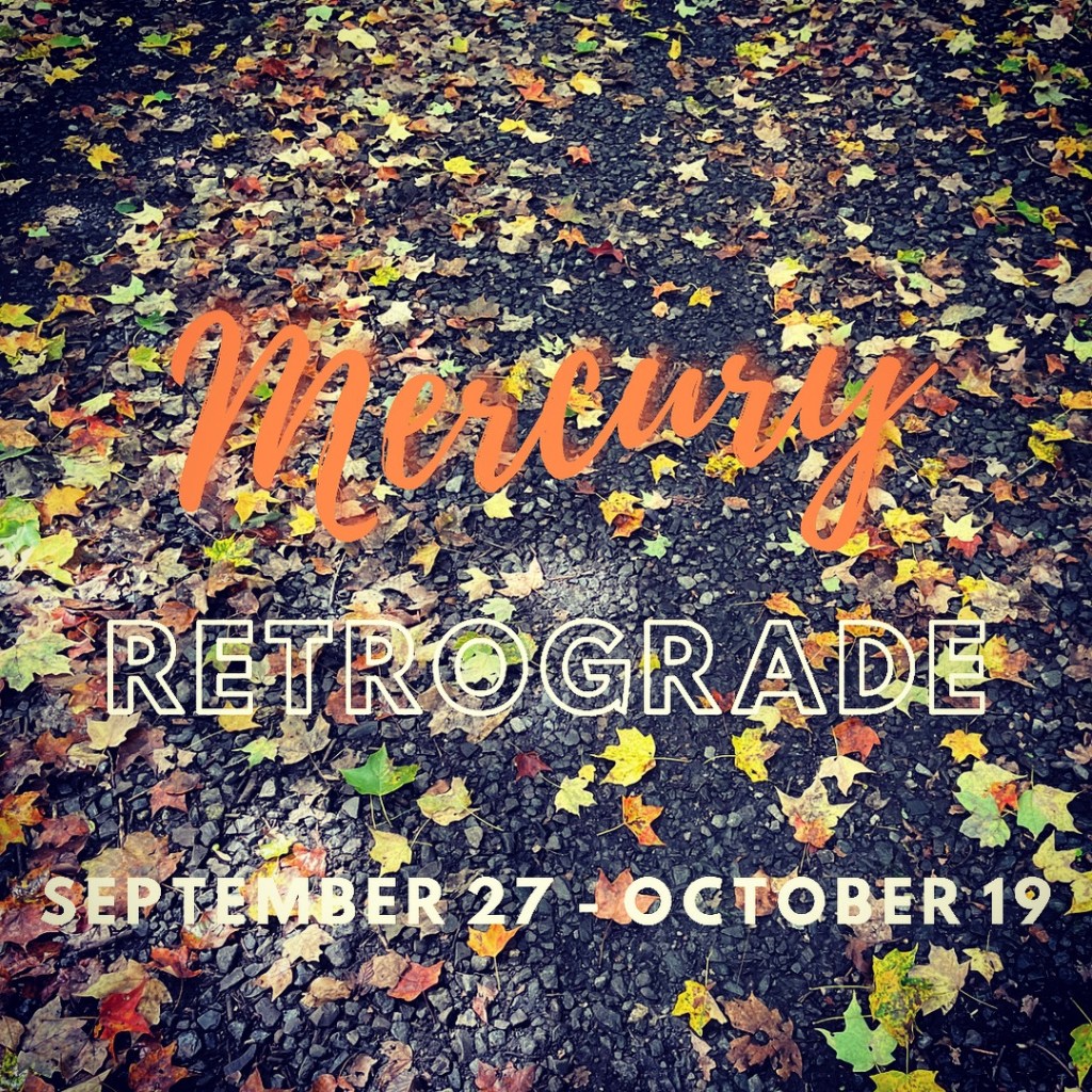 Mercury Retrograde 9/27 –&nbsp;10/18