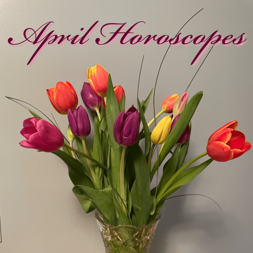 April Horoscopes are on&nbsp;Patreon